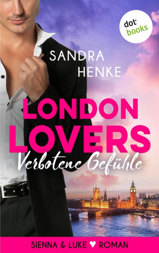 Sandra Henke: London Lovers - Verbotene Gefühle