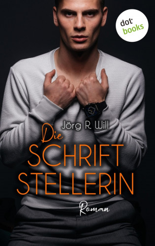 Jörg R. Will: Die Schriftstellerin