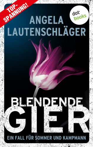 Angela Lautenschläger: Blendende Gier