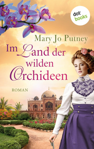 Mary Jo Putney: Im Land der wilden Orchideen