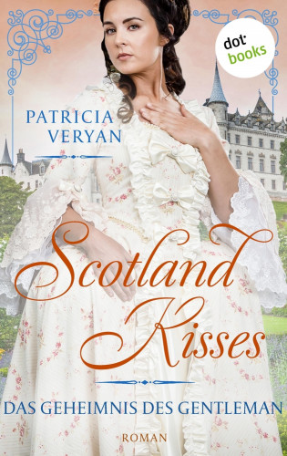 Patricia Veryan: Scotland Kisses - Das Geheimnis des Gentleman