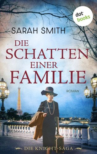 Sarah Smith: Die Schatten einer Familie