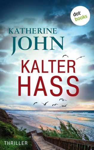 Katherine John: Kalter Hass - oder: Regungslos