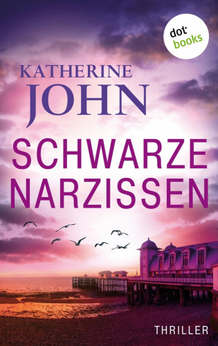 Katherine John: Schwarze Narzissen - oder: Schonungslos