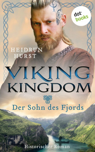 Heidrun Hurst: Viking Kingdom - Der Sohn des Fjords