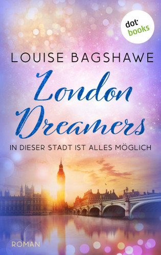 Louise Bagshawe: London Dreamers