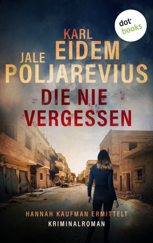 Karl Eidem, Jale Poljarevius: Die nie vergessen