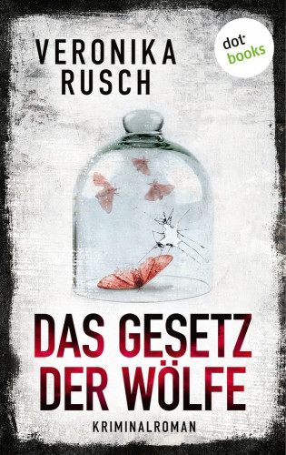 Veronika Rusch: Das Gesetz der Wölfe