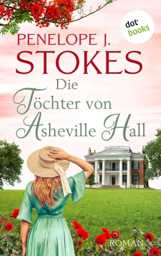 Penelope Stokes: Die Töchter von Asheville Hall