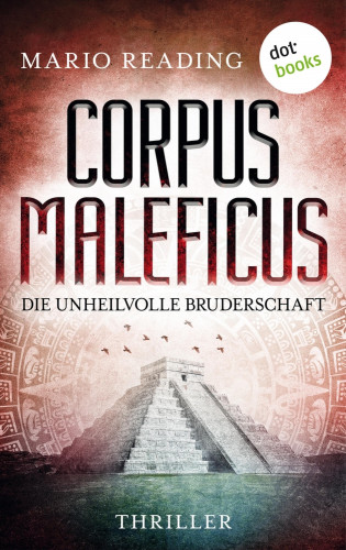 Mario Reading: Corpus Maleficus - Die unheilvolle Bruderschaft