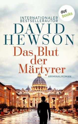 David Hewson: Das Blut der Märtyrer