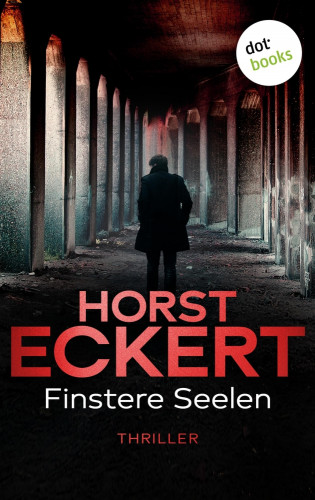 Horst Eckert: Finstere Seelen