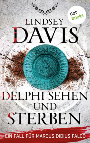 Lindsey Davis: Delphi sehen und sterben