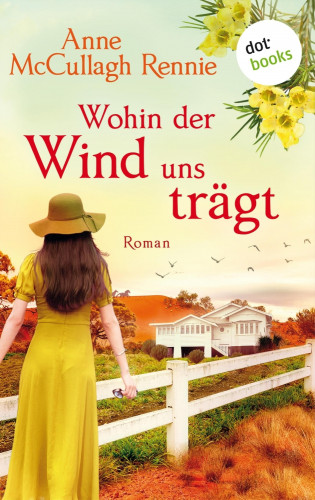 Anne McCullagh Rennie: Wohin der Wind uns trägt