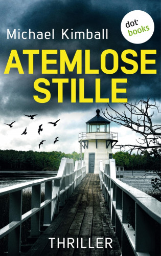 Michael Kimball: Atemlose Stille