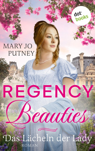 Mary Jo Putney: Regency Beauties - Das Lächeln der Lady