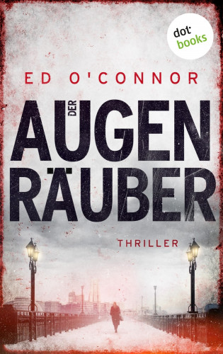 Ed O'Connor: Der Augenräuber