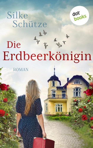 Silke Schütze: Die Erdbeerkönigin