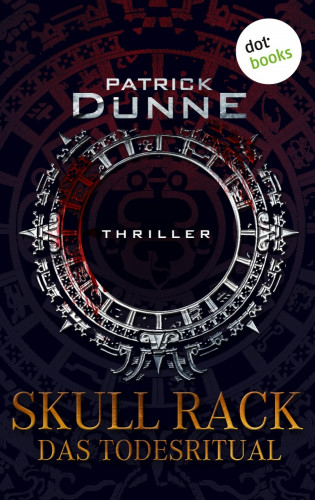 Patrick Dunne: Skull Rack – Das Todesritual
