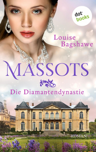 Louise Bagshawe: Massots - Die Diamantendynastie