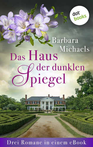 Barbara Michaels: Das Haus der dunklen Spiegel