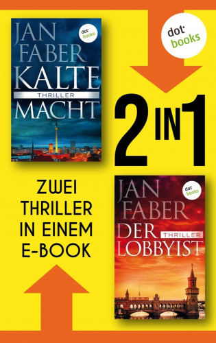 Jan Faber: Kalte Macht & Der Lobbyist