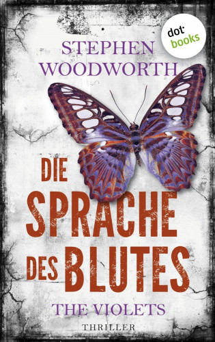 Stephen Woodworth: Die Sprache des Blutes