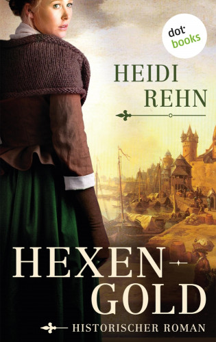 Heidi Rehn: Hexengold