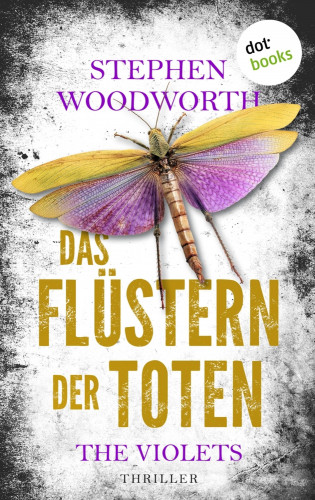 Stephen Woodworth: Das Flüstern der Toten