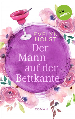 Evelyn Holst: Der Mann auf der Bettkante