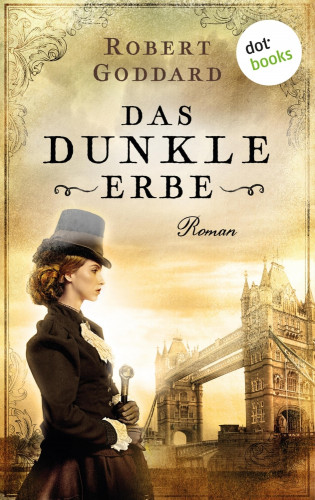 Robert Goddard: Das dunkle Erbe