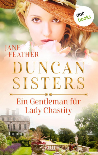 Jane Feather: Duncan Sisters - Ein Gentleman für Lady Chastity