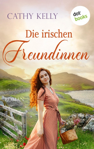 Cathy Kelly: Die irischen Freundinnen