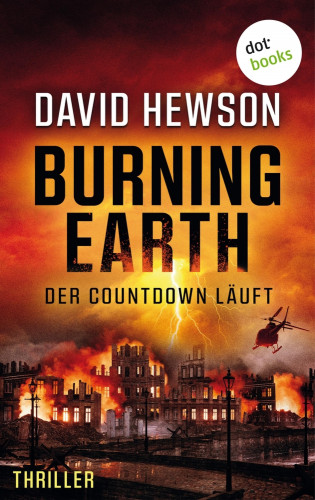 David Hewson: Burning Earth - Der Countdown läuft