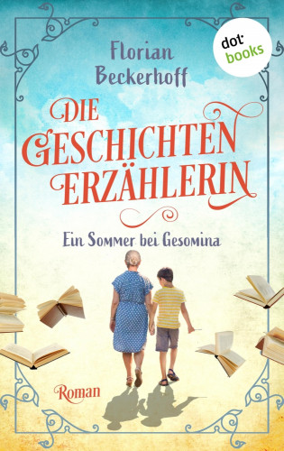 Florian Beckerhoff: Die Geschichtenerzählerin: Sommer bei Gesomina
