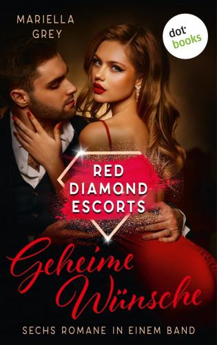 Mariella Grey: Red Diamond Escorts - Geheime Wünsche