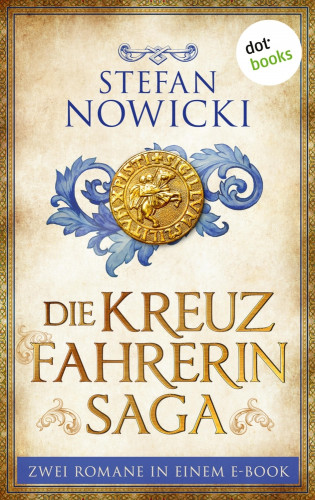 Stefan Nowicki: Die Kreuzfahrerin-Saga