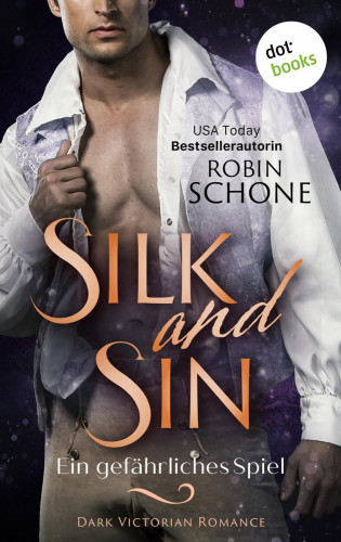 Robin Schone: Silk and Sin – Ein gefährliches Spiel