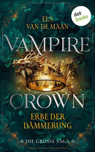 Ela van de Maan: Vampire Crown - Erbe der Dämmerung