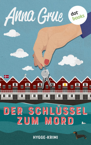 Anna Grue: Der Schlüssel zum Mord