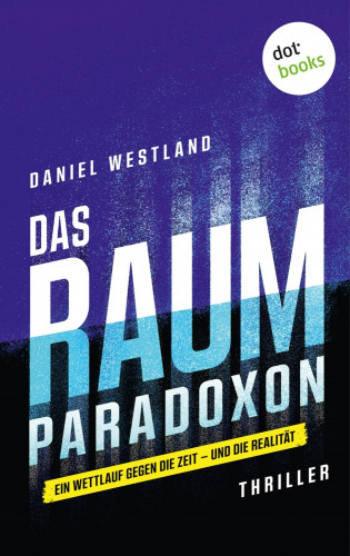Daniel Westland: Das Raum-Paradoxon