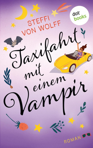 Steffi von Wolff: Taxifahrt mit einem Vampir