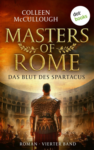 Colleen McCullough: Das Blut des Spartacus
