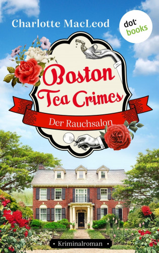 Charlotte MacLeod: Boston Tea Crimes – Der Rauchsalon