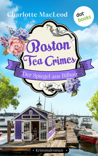 Charlotte MacLeod: Boston Tea Crimes – Der Spiegel aus Bilbao