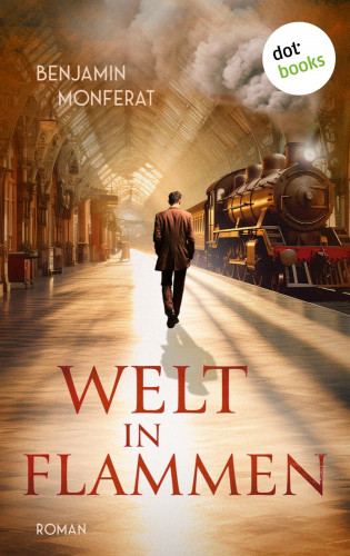 Benjamin Monferat: Welt in Flammen