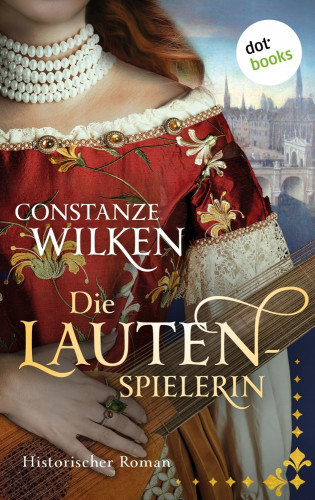 Constanze Wilken: Die Lautenspielerin