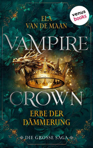 Ela van de Maan: Vampire Crown - Erbe der Dämmerung