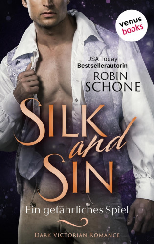 Robin Schone: Silk and Sin - Ein gefährliches Spiel