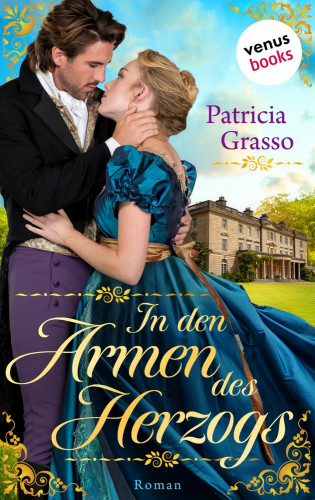 Patricia Grasso: In den Armen des Herzogs